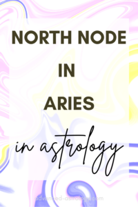 node north aries astrology natal meaning