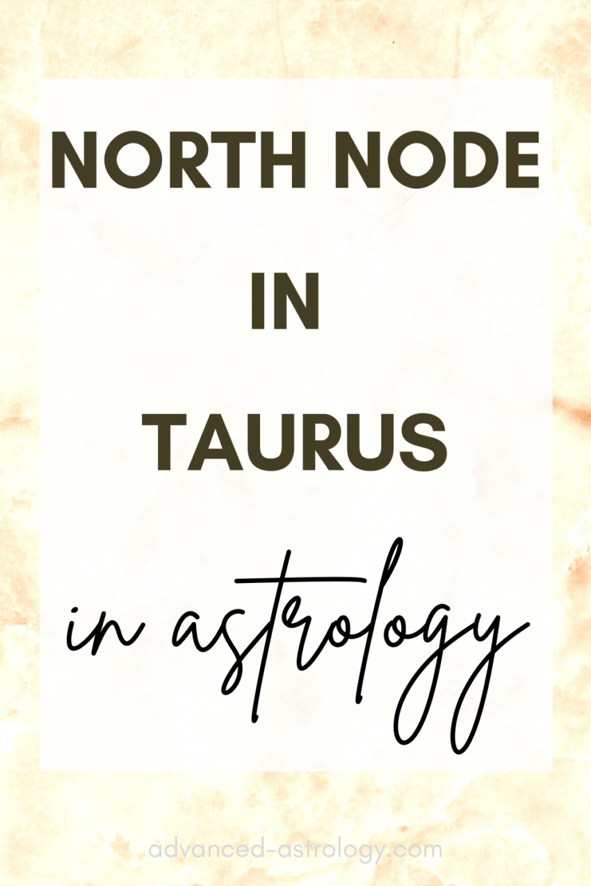 North Node In Taurus Natal Meaning In Astrology Astrology 9591