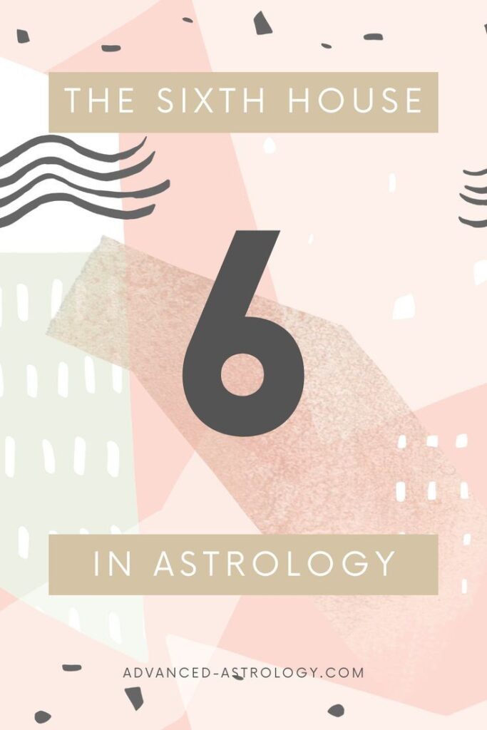 what does the 6th house represent astrology