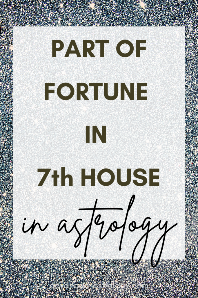 part of fortune in 7th house