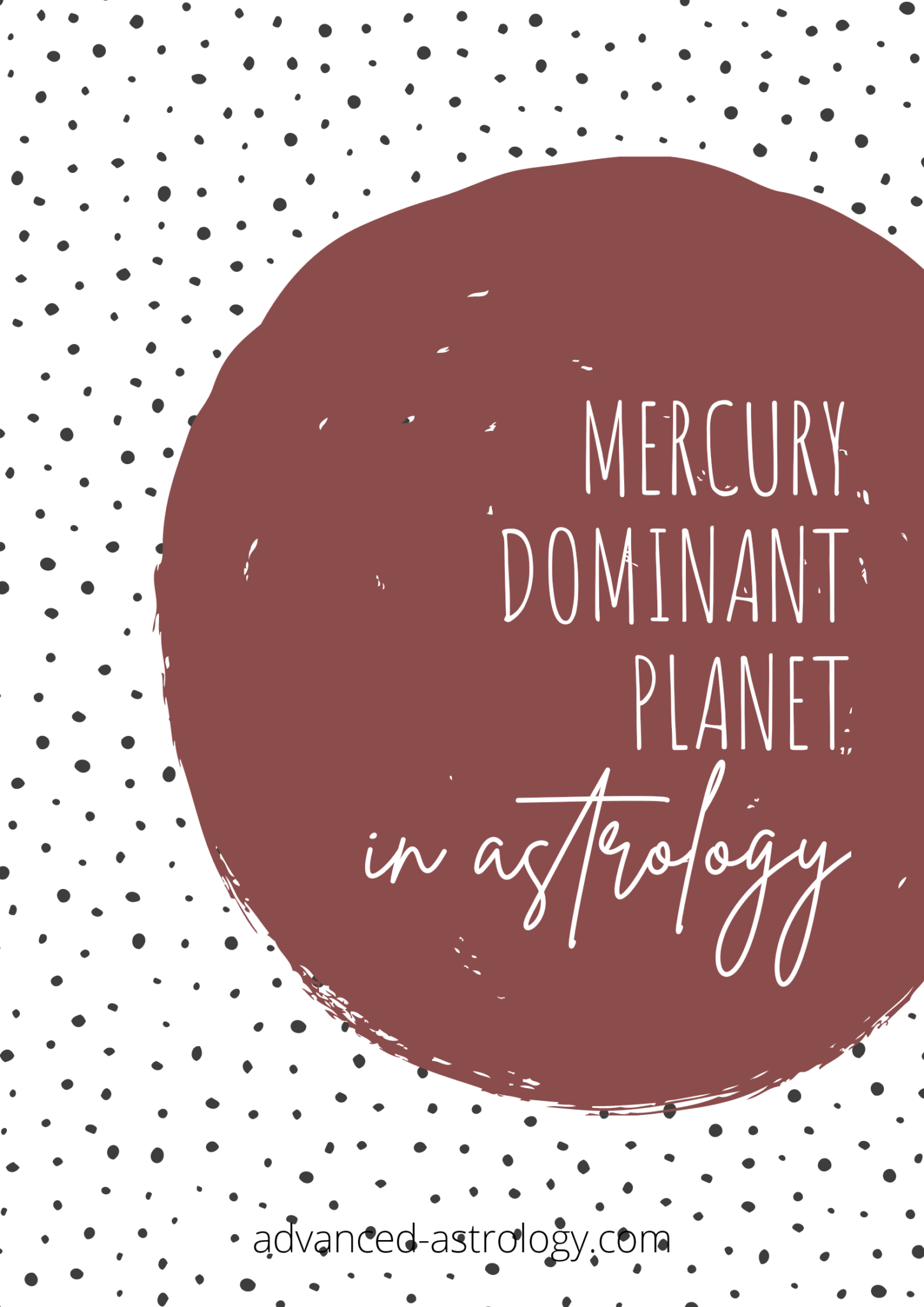 Mercury Dominant Planet in the Birth Chart: An Irresistible Mind