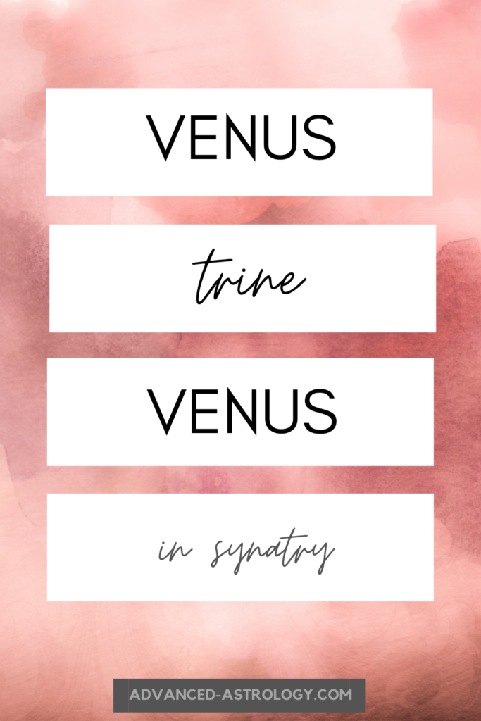 venus trine venus synastry