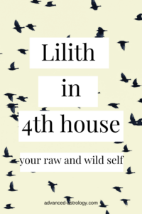 Lilith in 4th house