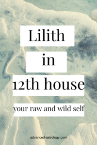 Lilith in 12th house
