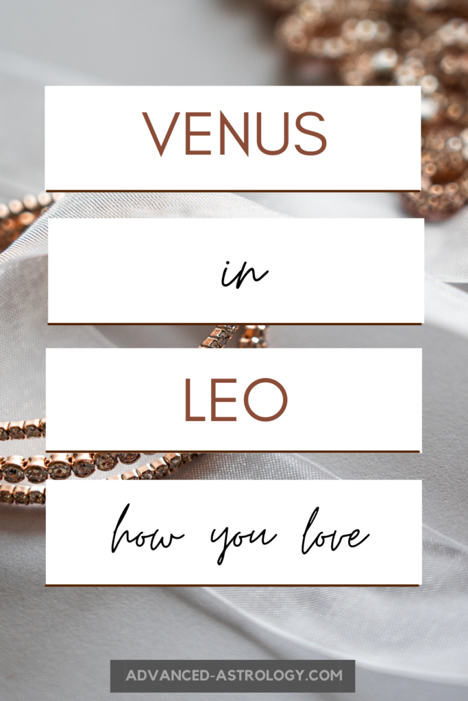 Venus in Leo Natal The Ultimate Guide