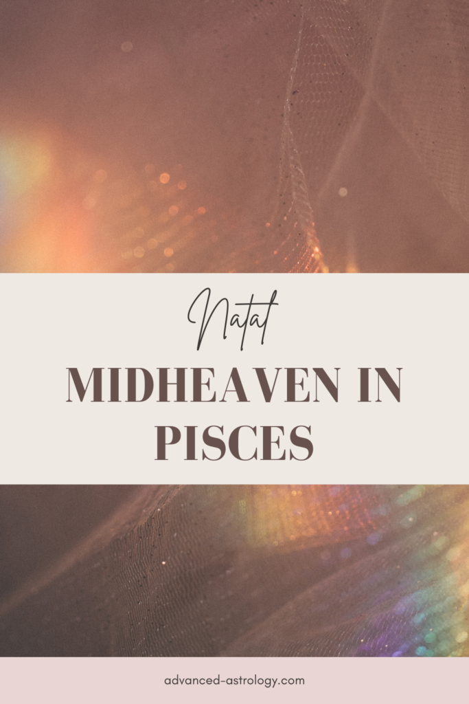 Midheaven in Pisces