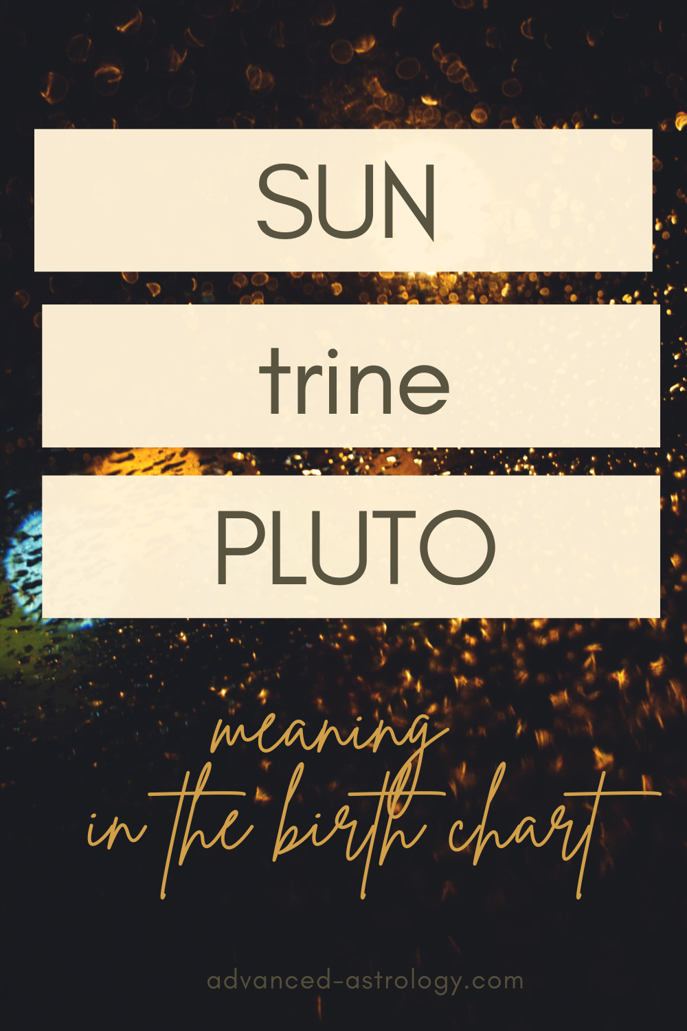 Sun Trine Pluto Natal Meaning: Turning Poison into Medicine - Astrology