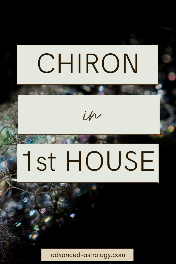 Chiron in 1st house natal