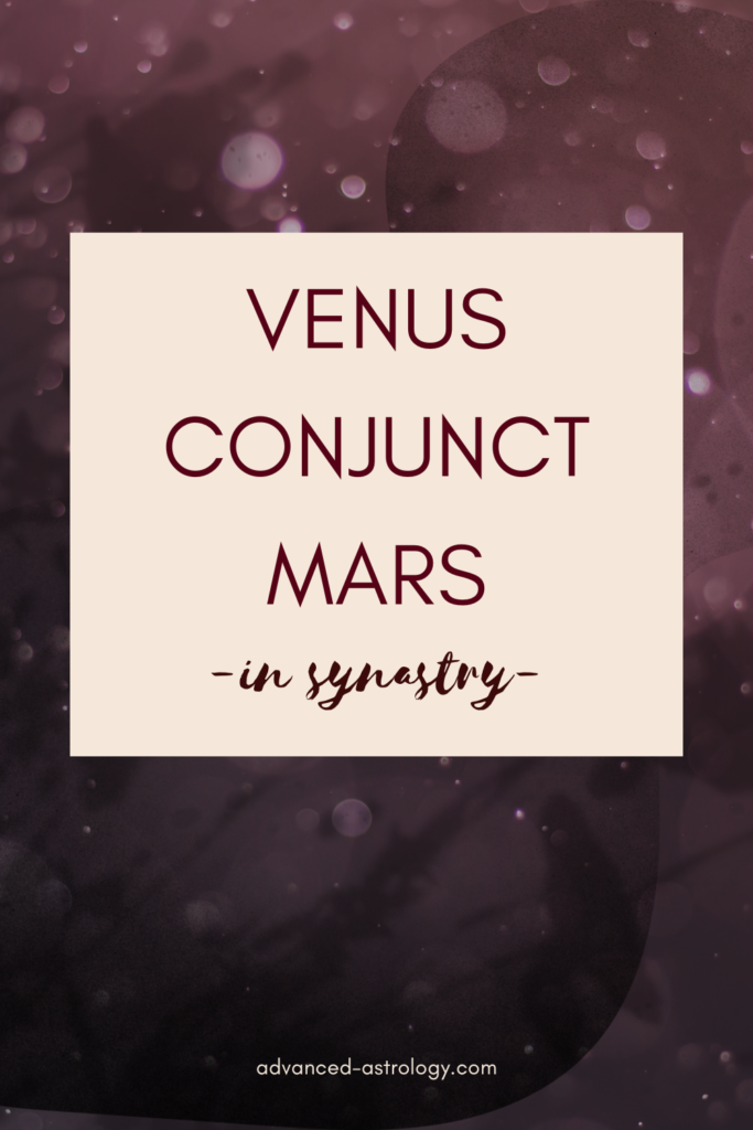 Mars conjunct Venus synastry