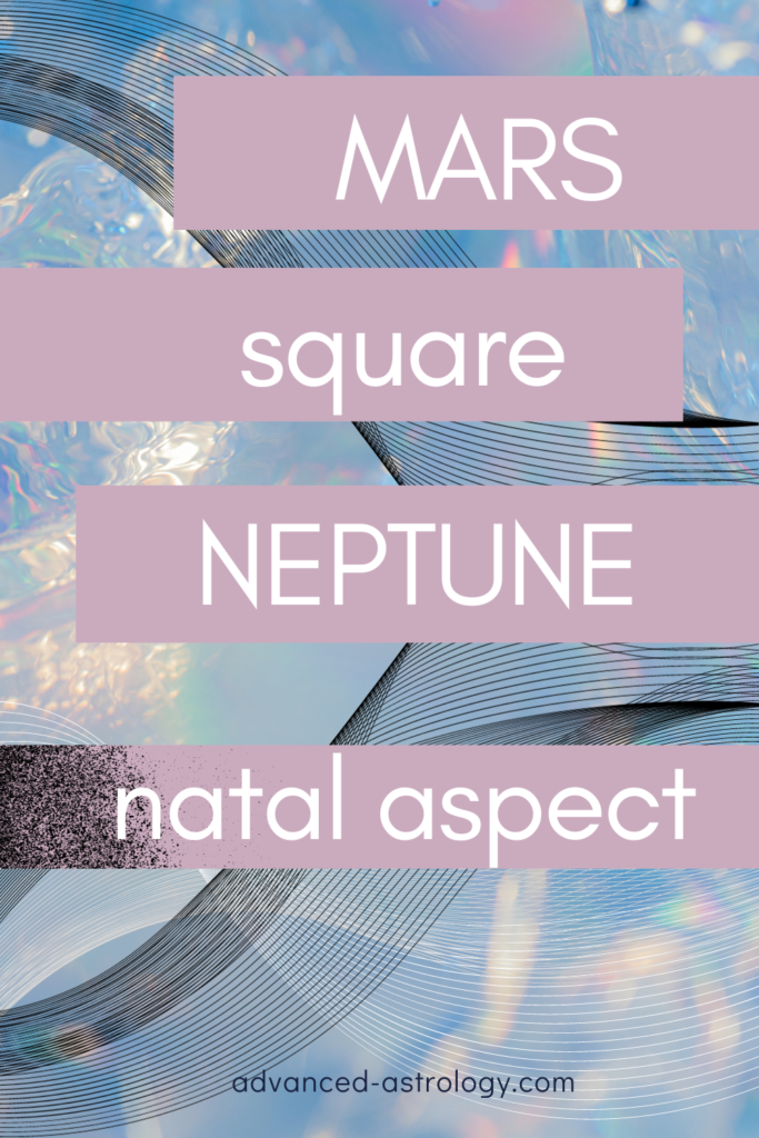 Mars square Neptune natal