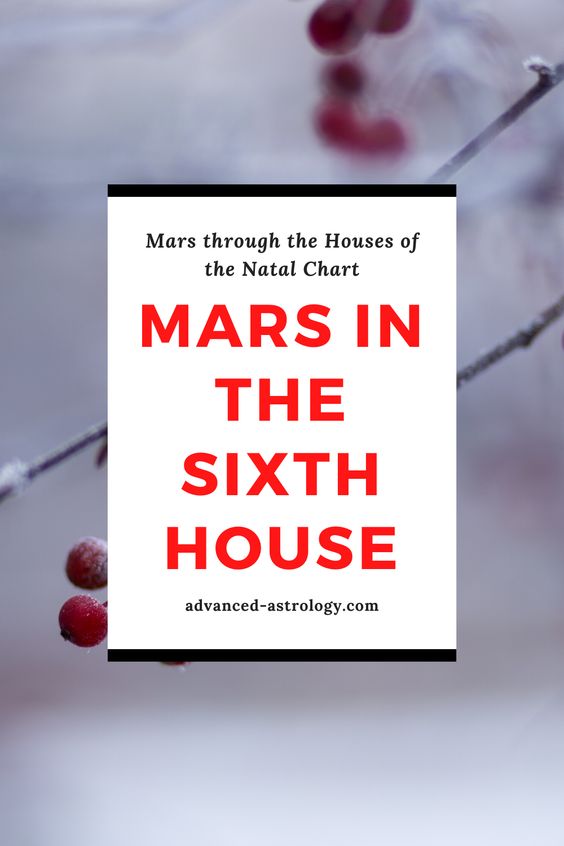 Mars in 6th house natal