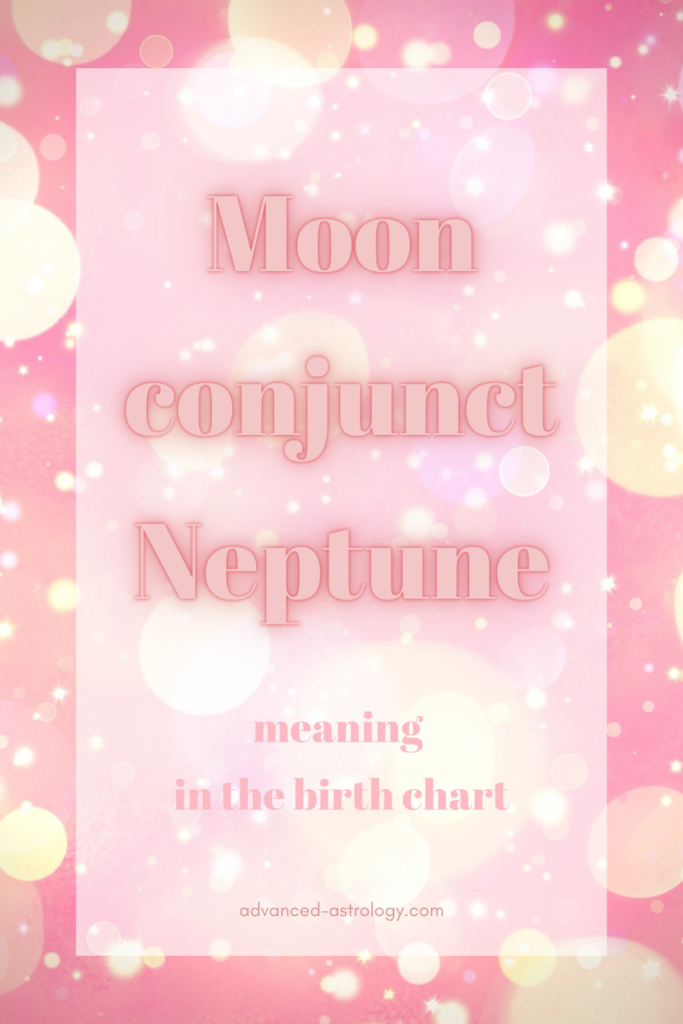 Moon conjunct Neptune