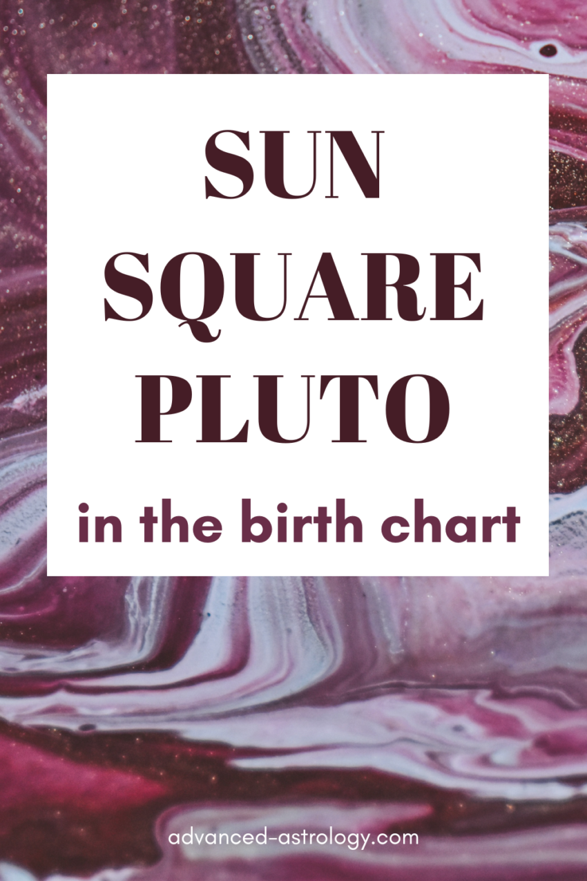 Sun Square Pluto Natal Meaning In Astrology Astrology 6022