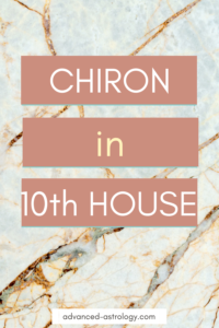Chiron in 10th house