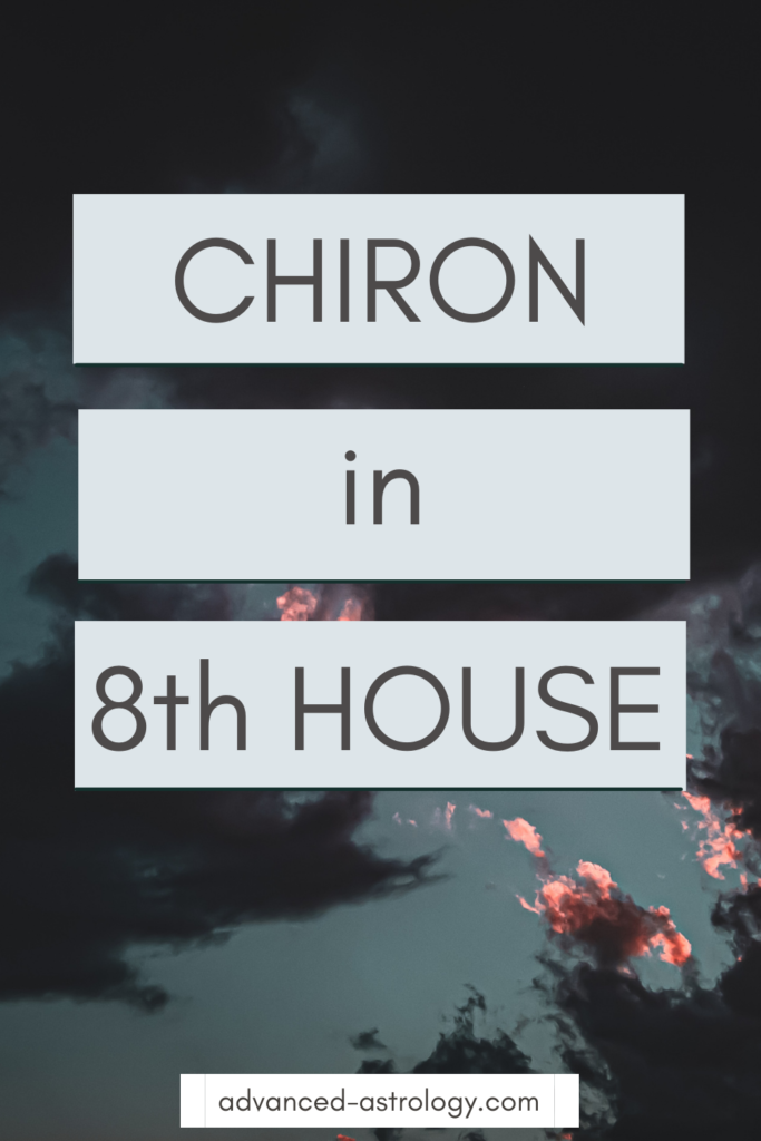 Chiron in 8th house
