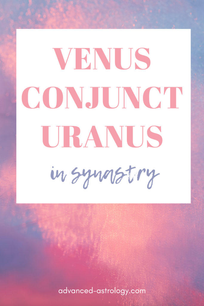 Venus Conjunct Uranus Synastry Meaning Astrology 8534