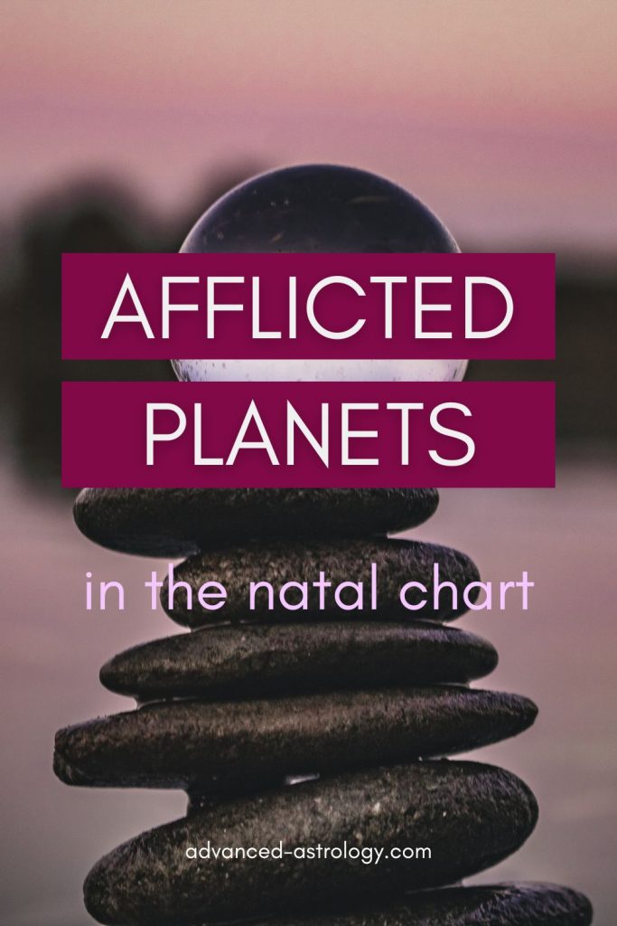 afflicted planets in astrology meaning